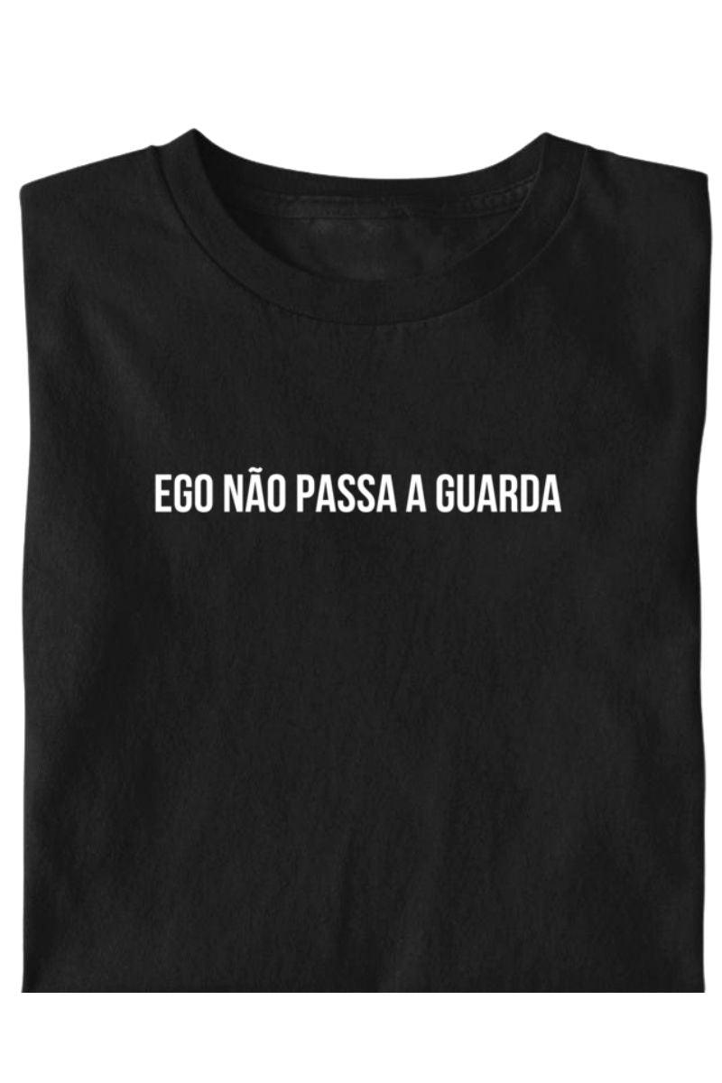 Camiseta Coleção Pressão Ego Não Passa a Guarda