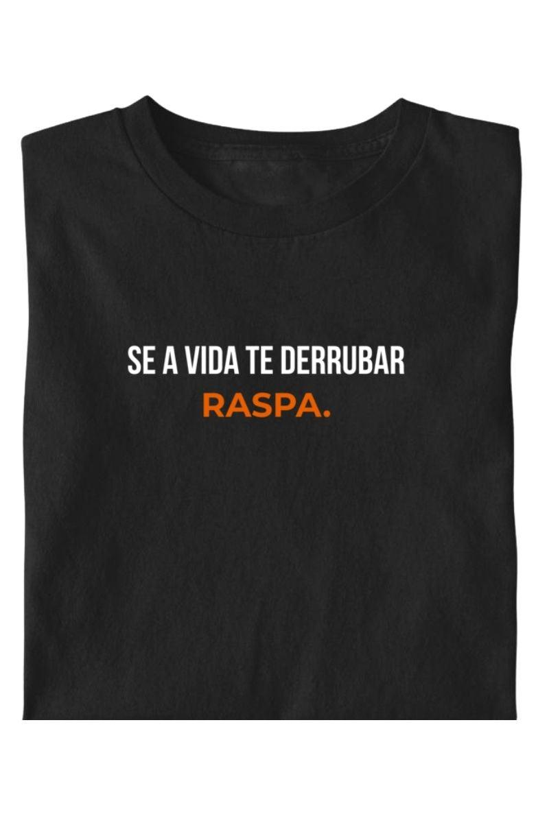 Camiseta Coleção Forja Se a Vida Te Derrubar Raspa