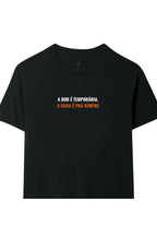 Camiseta Coleção Forja A Dor É Temporária