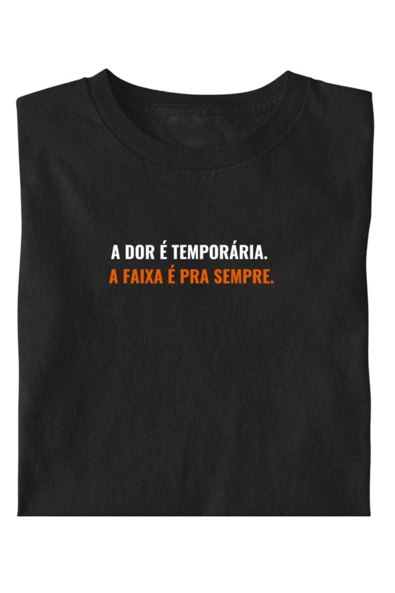 Camiseta Coleção Forja A Dor É Temporária