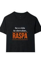 Camiseta Coleção Forja Se a Vida Te Derrubar Raspa