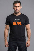 Camiseta Coleção Forja Se a Vida Te Derrubar Raspa