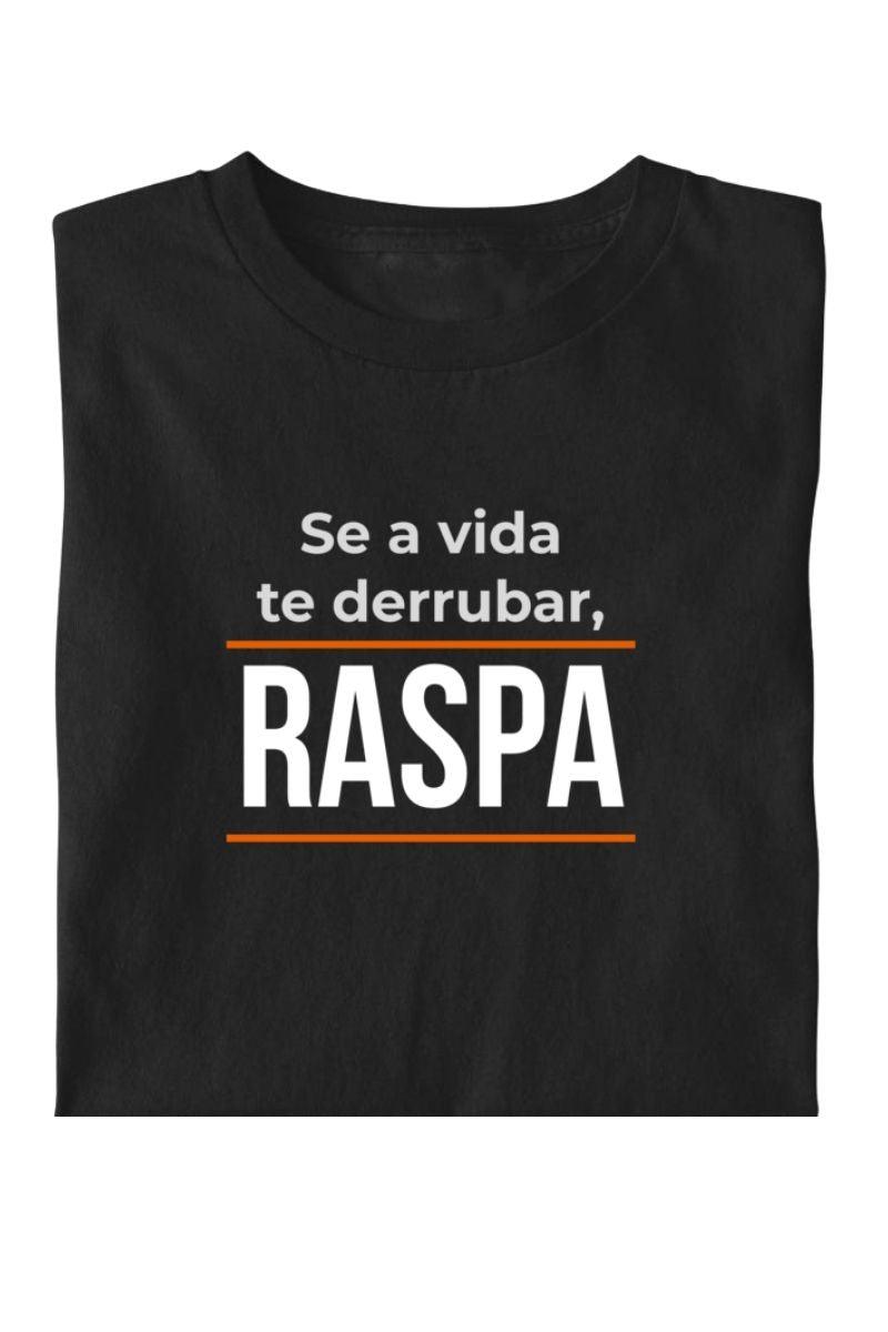 Camiseta Coleção Forja Se a Vida Te Derrubar Raspa