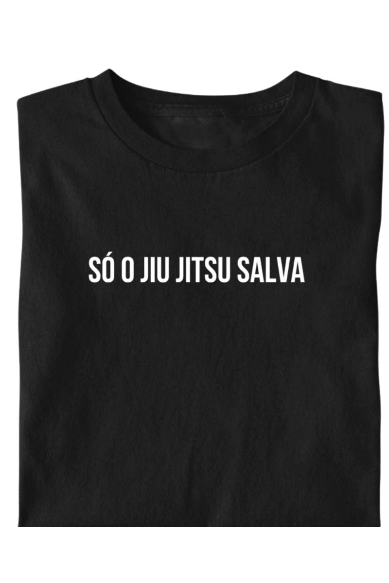 Camiseta Coleção Movimento Só o Jiu Jitsu Salva