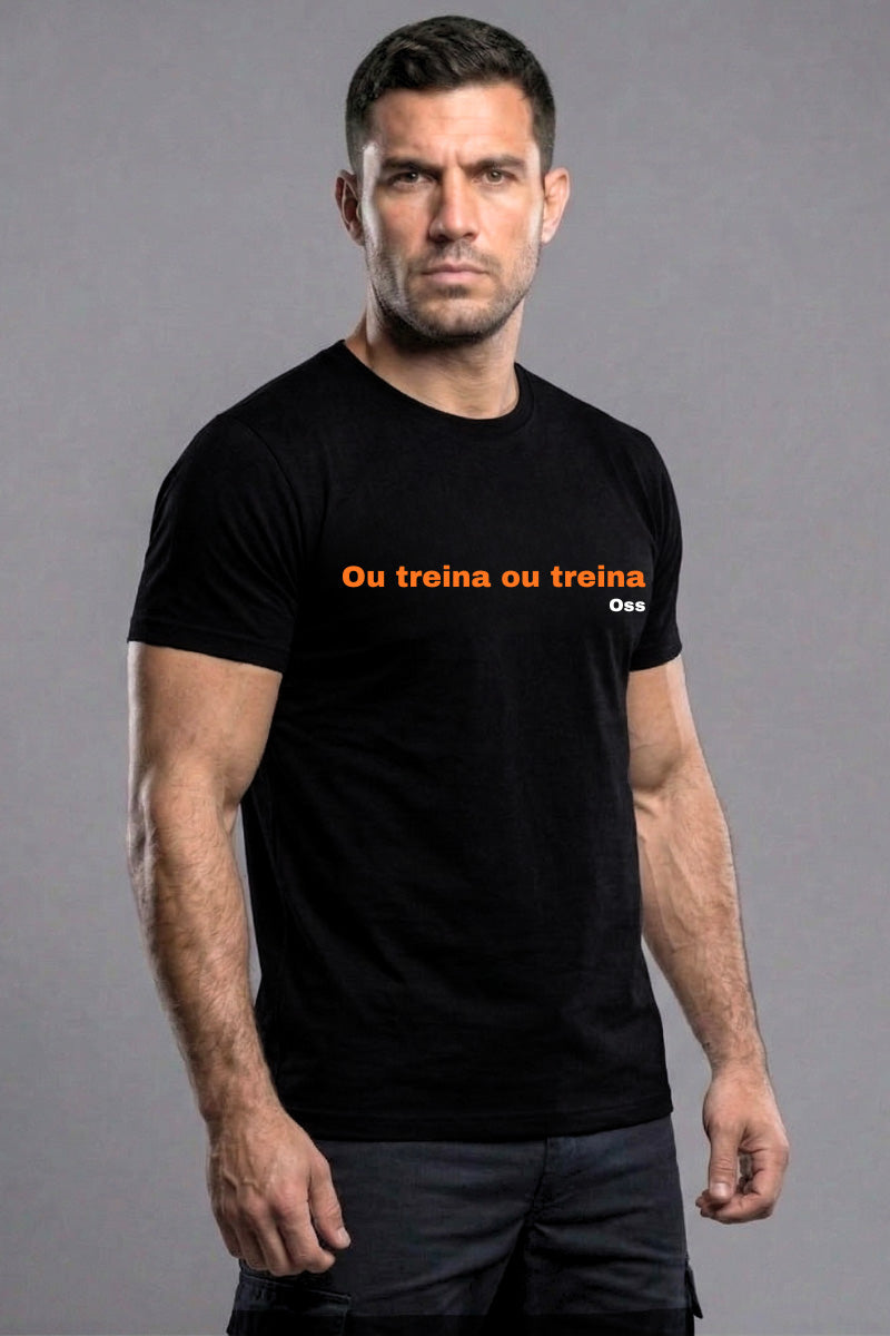Camiseta Coleção Oss Ou Treina Ou Treina